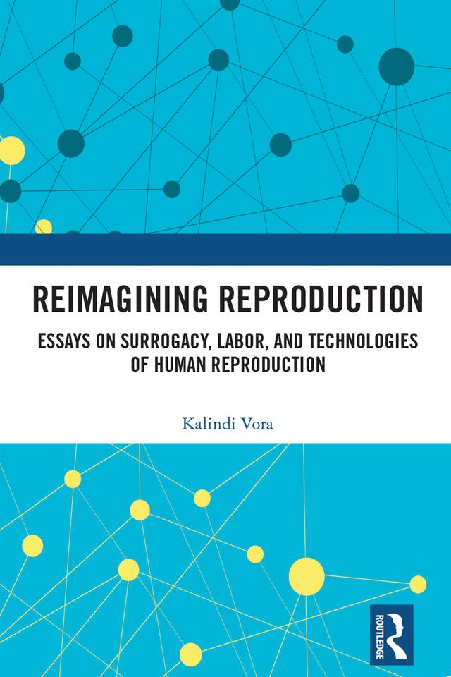 Reimagining Reproduction by Kalindi Vora