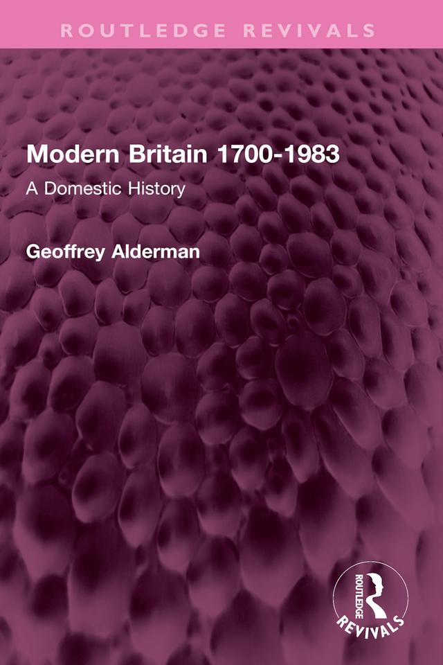 Modern Britain 1700-1983 by Geoffrey Alderman