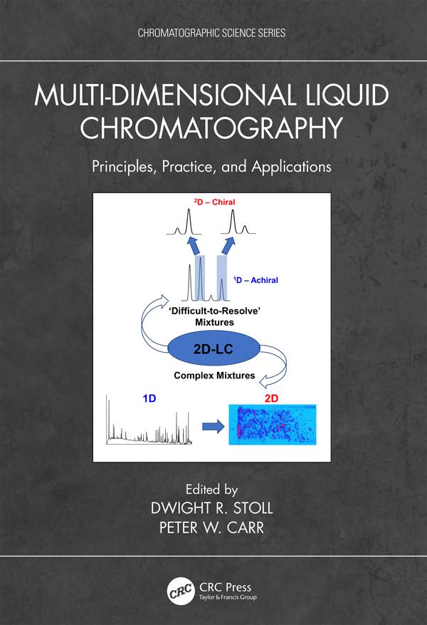 Multi-Dimensional Liquid Chromatography by Dwight R. Stoll, Peter W. Carr