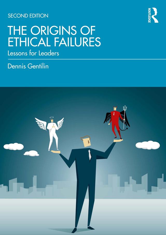 The Origins of Ethical Failures by Dennis Gentilin