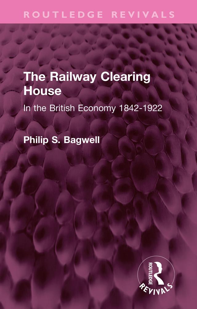 The Railway Clearing House by Philip S. Bagwell