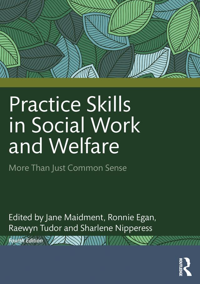Practice Skills in Social Work and Welfare by Jane Maidment, Raewyn Tudor, Ronnie Egan, Sharlene Nipperess