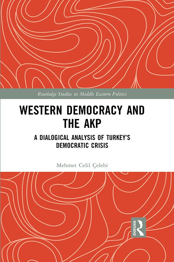Western Democracy and the AKP by Mehmet Celil Çelebi