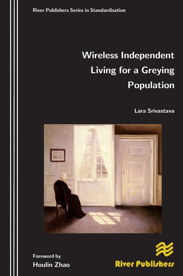 Wireless Independent Living for a Greying Population by Lara Srivastava