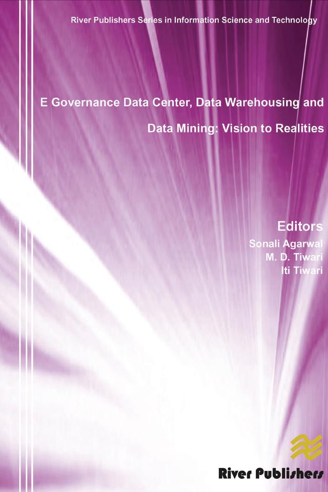 E Governance Data Center, Data Warehousing and Data Mining by Iti Tiwari, M. D. Tiwari, Sonali Agarwal