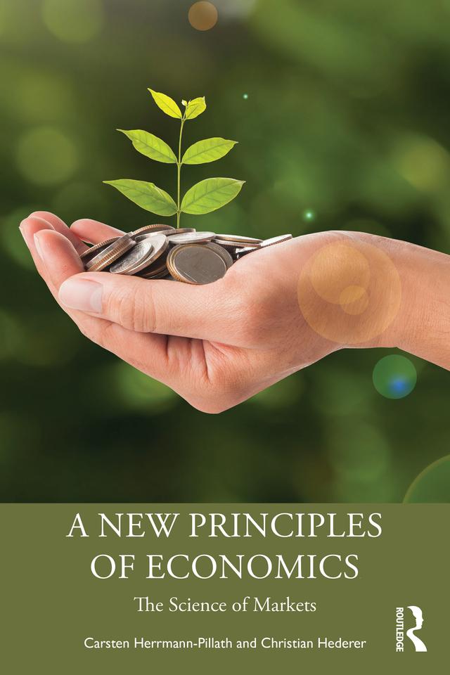 A New Principles of Economics by Carsten Herrmann-Pillath, Christian Hederer