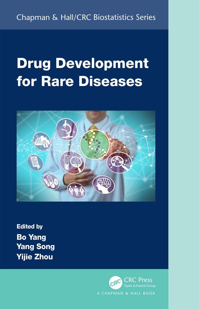 Drug Development for Rare Diseases by Bo Yang, Yang Song, Yijie Zhou
