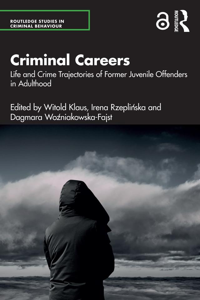 Criminal Careers by Dagmara Woźniakowska-Fajst, Irena Rzeplińska, Witold Klaus