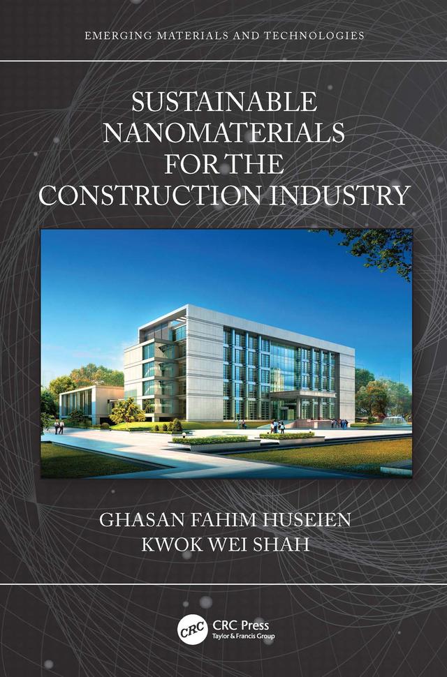 Sustainable Nanomaterials for the Construction Industry by Ghasan Fahim Huseien, Kwok Wei Shah