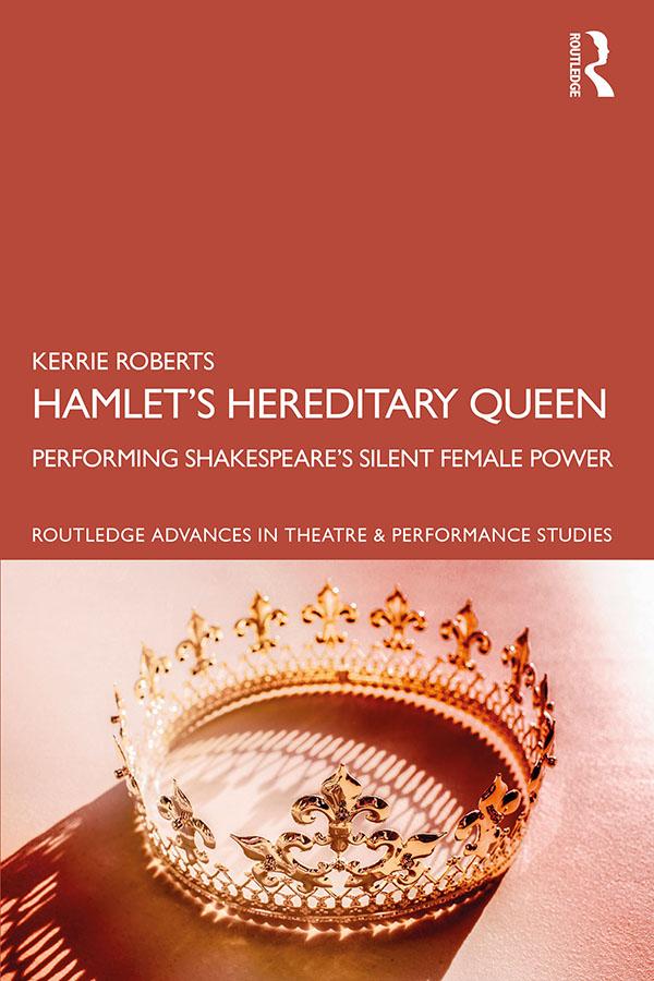 Hamlet’s Hereditary Queen by Kerrie Roberts