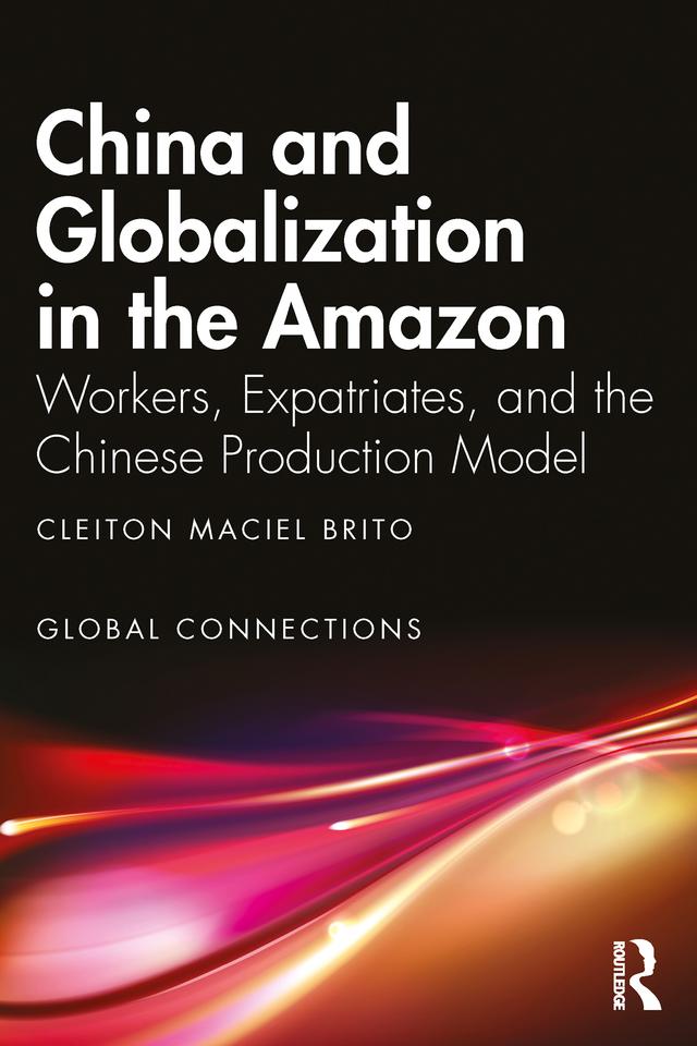 China and Globalization in the Amazon by Cleiton Maciel Brito