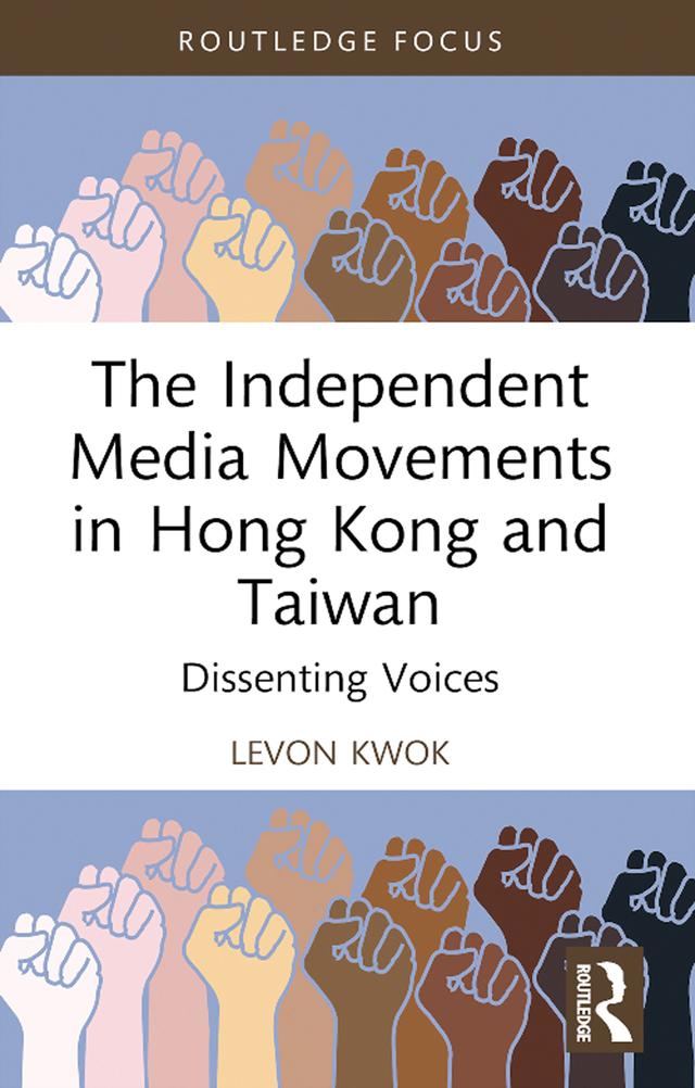 The Independent Media Movements in Hong Kong and Taiwan by Levon Kwok