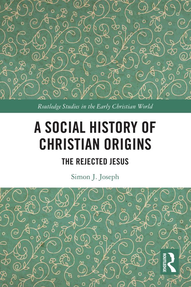 A Social History of Christian Origins by Simon J. Joseph
