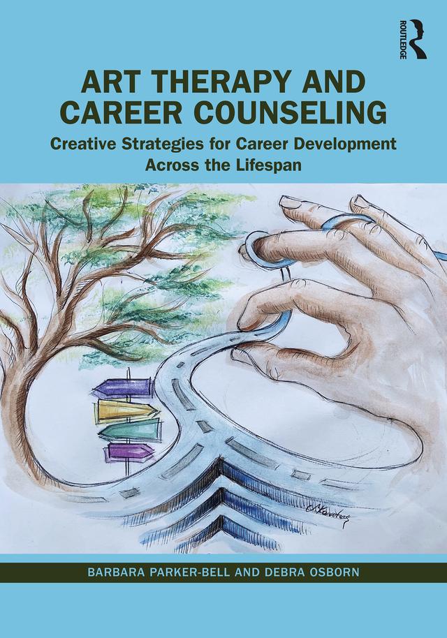 Art Therapy and Career Counseling by Barbara Parker-Bell, Debra Osborn