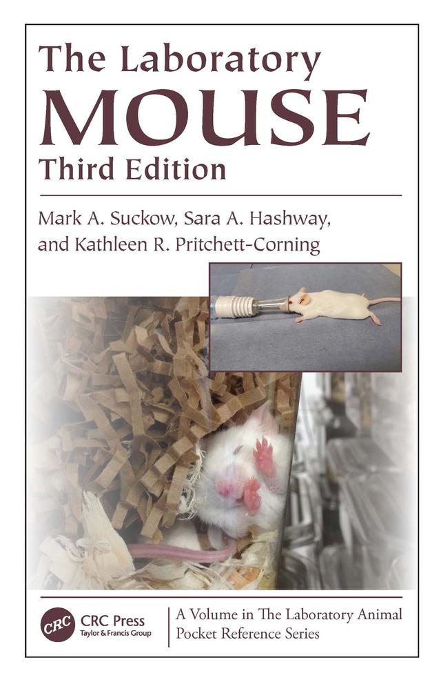 The Laboratory Mouse by Kathleen R. Pritchett-Corning, Mark A. Suckow, Sara Hashway