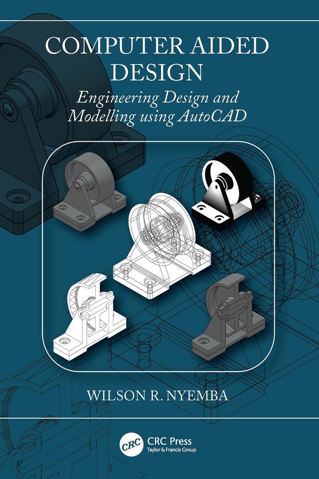 Computer Aided Design by Wilson R Nyemba