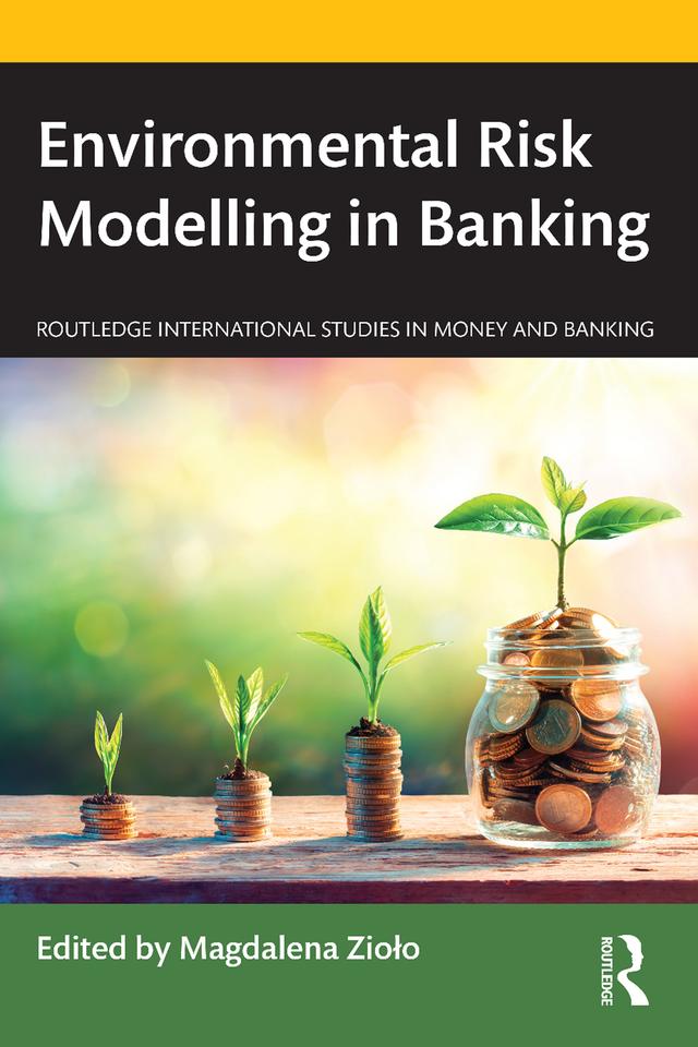 Environmental Risk Modelling in Banking by Magdalena Zioło