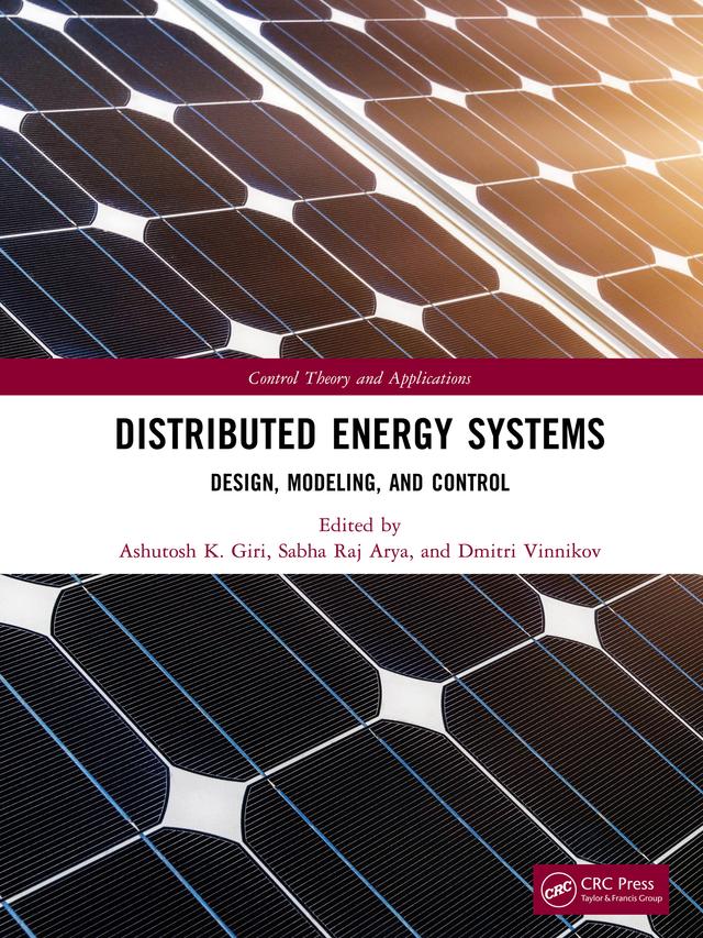 Distributed Energy Systems by Ashutosh K. Giri, Dmitri Vinnikov, Sabha Raj Arya
