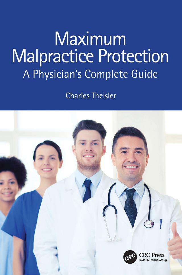 Maximum Malpractice Protection by Charles Theisler