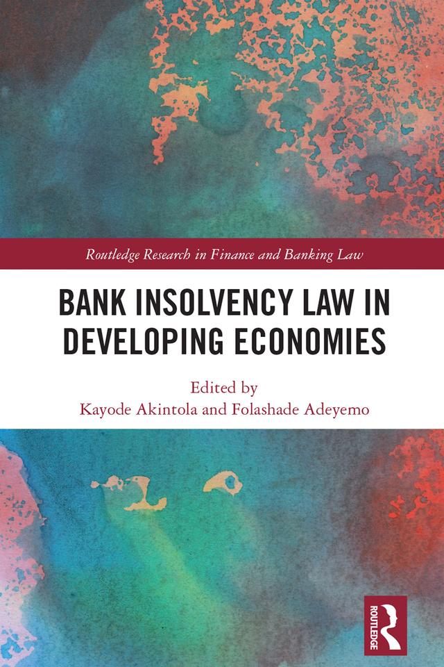Bank Insolvency Law in Developing Economies by Folashade Adeyemo, Kayode Akintola