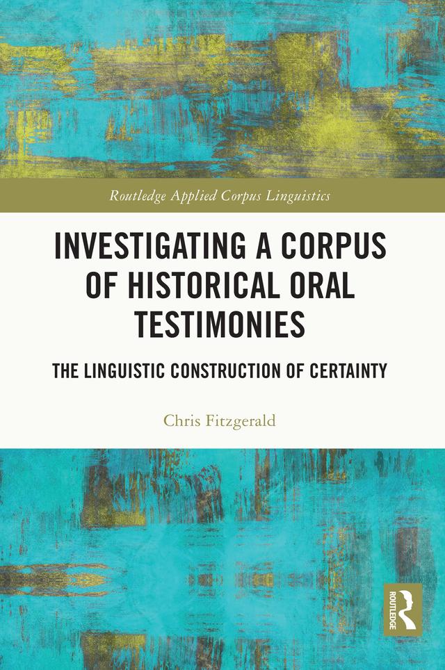 Investigating a Corpus of Historical Oral Testimonies by Chris Fitzgerald