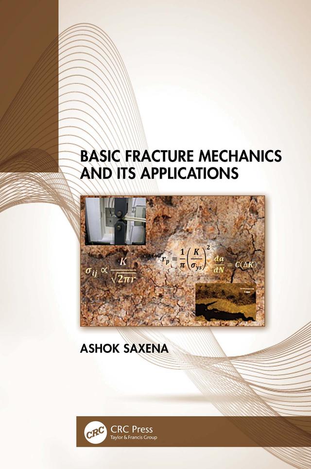 Basic Fracture Mechanics and its Applications by Ashok Saxena