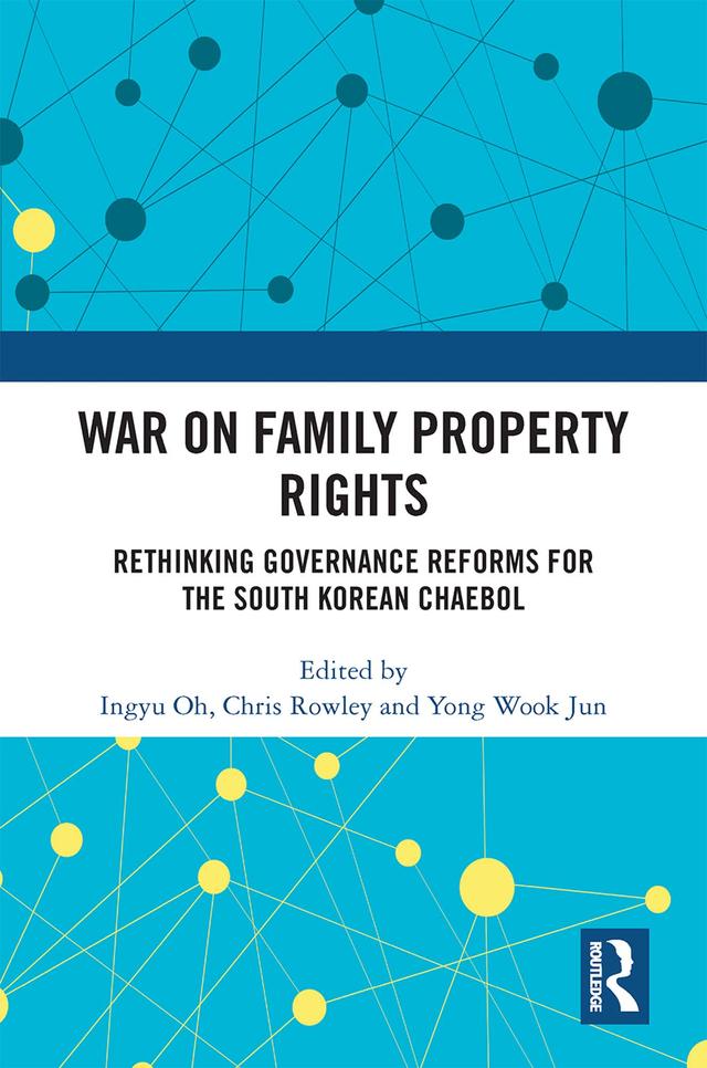 War on Family Property Rights by Chris Rowley, Ingyu Oh, Yong Wook Jun