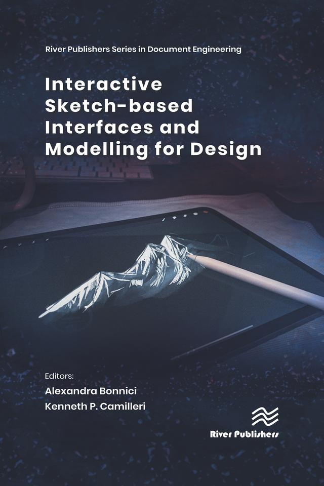 Interactive Sketch-based Interfaces and Modelling for Design by Alexandra Bonnici, Kenneth P. Camilleri