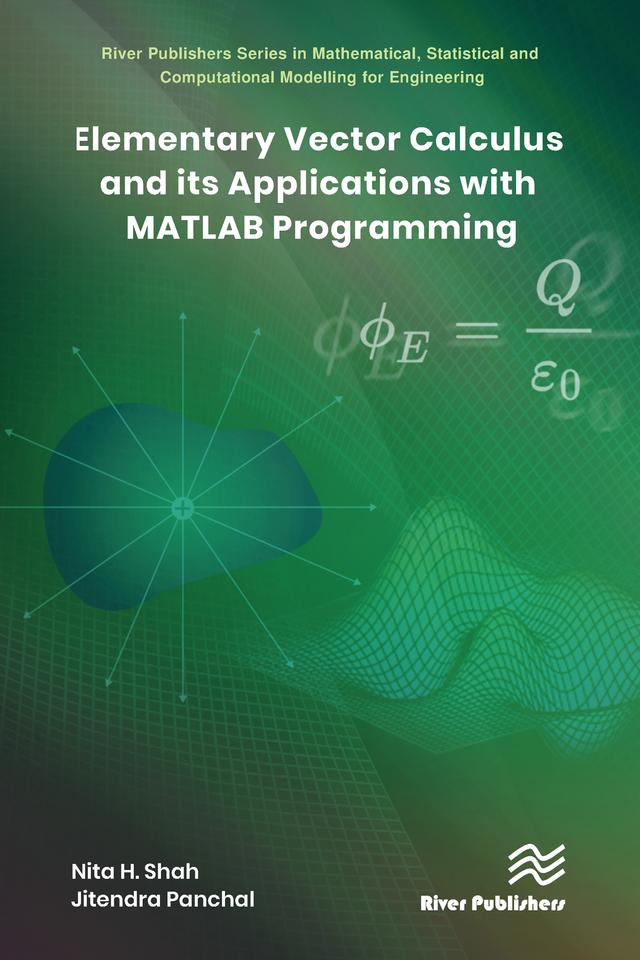 Elementary Vector Calculus and Its Applications with MATLAB Programming by Jitendra Panchal, Nita H. Shah