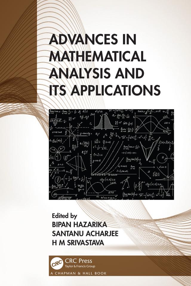Advances in Mathematical Analysis and its Applications by Bipan Hazarika, H M Srivastava, Santanu Acharjee