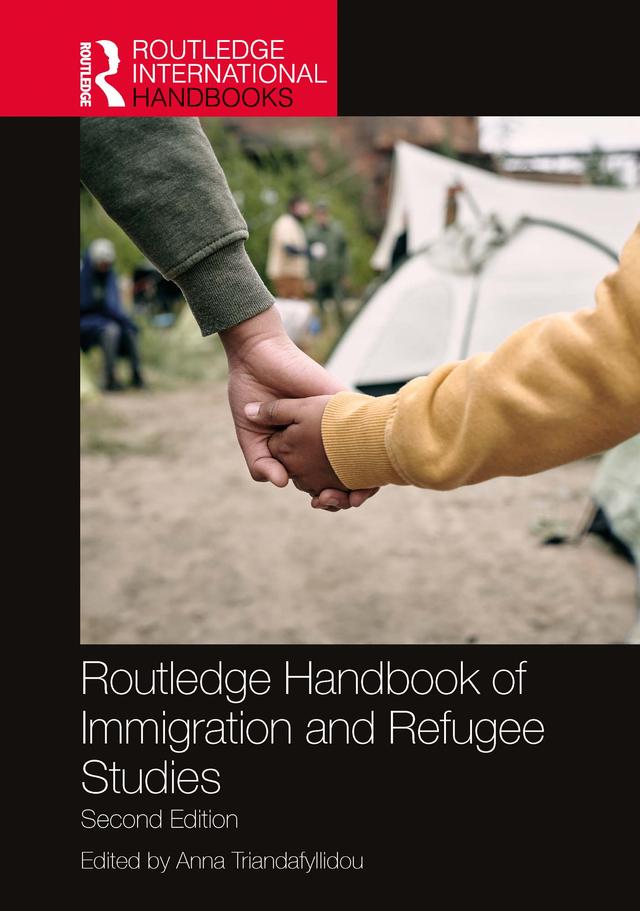 Routledge Handbook of Immigration and Refugee Studies by Anna Triandafyllidou