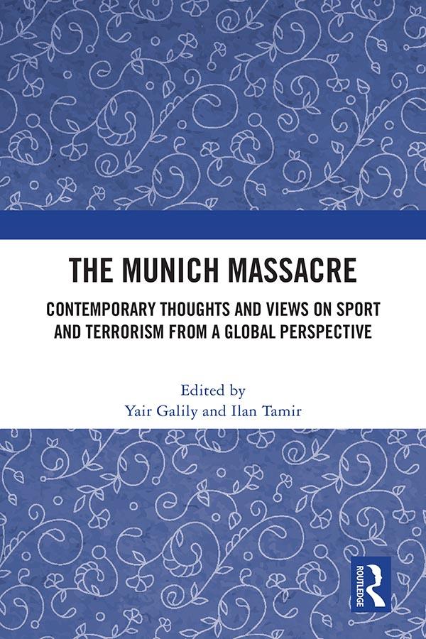 The Munich Massacre by Ilan Tamir, Yair Galily