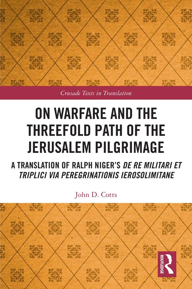 On Warfare and the Threefold Path of the Jerusalem Pilgrimage by John Cotts