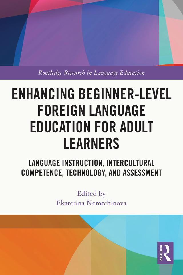 Enhancing Beginner-Level Foreign Language Education for Adult Learners by Ekaterina Nemtchinova