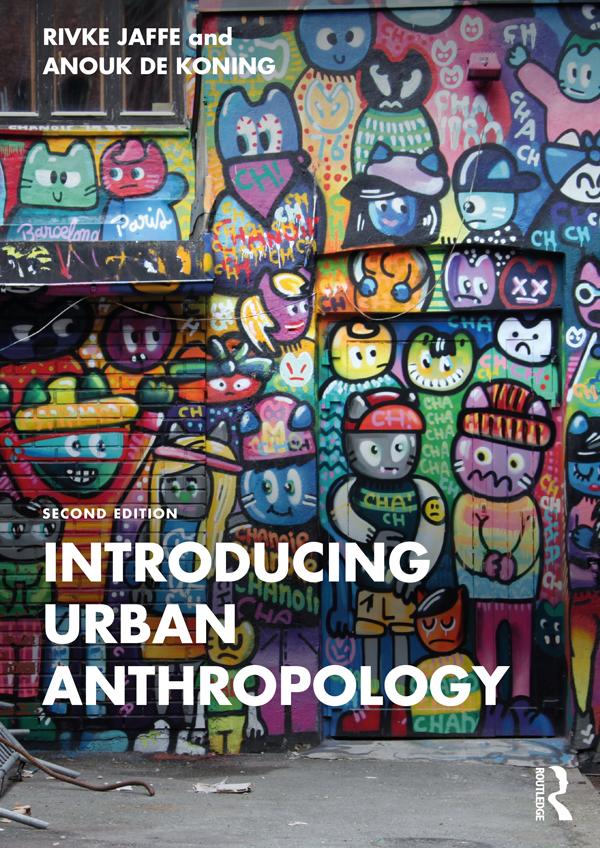 Introducing Urban Anthropology by Anouk de Koning, Rivke Jaffe