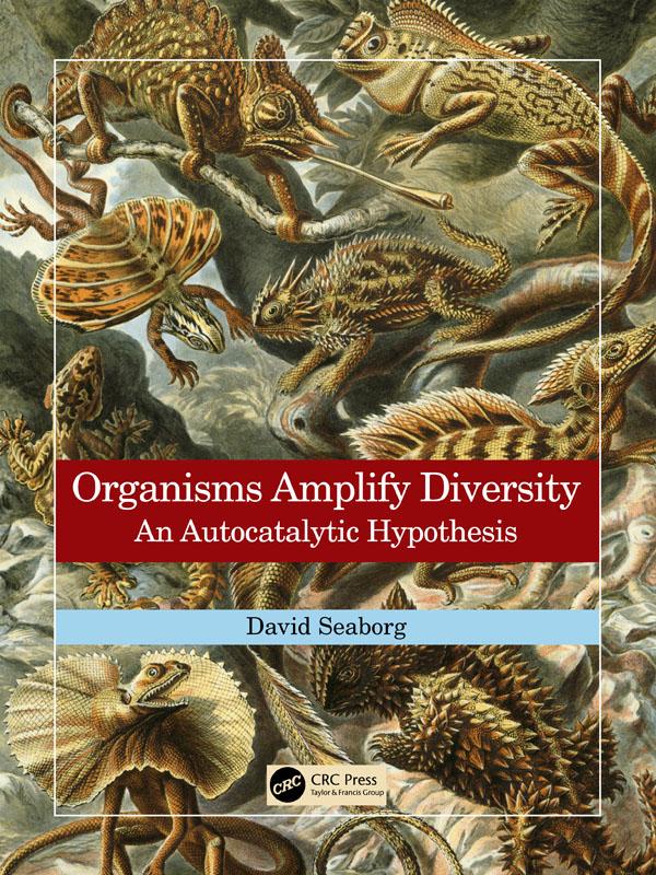 Organisms Amplify Diversity by David Seaborg