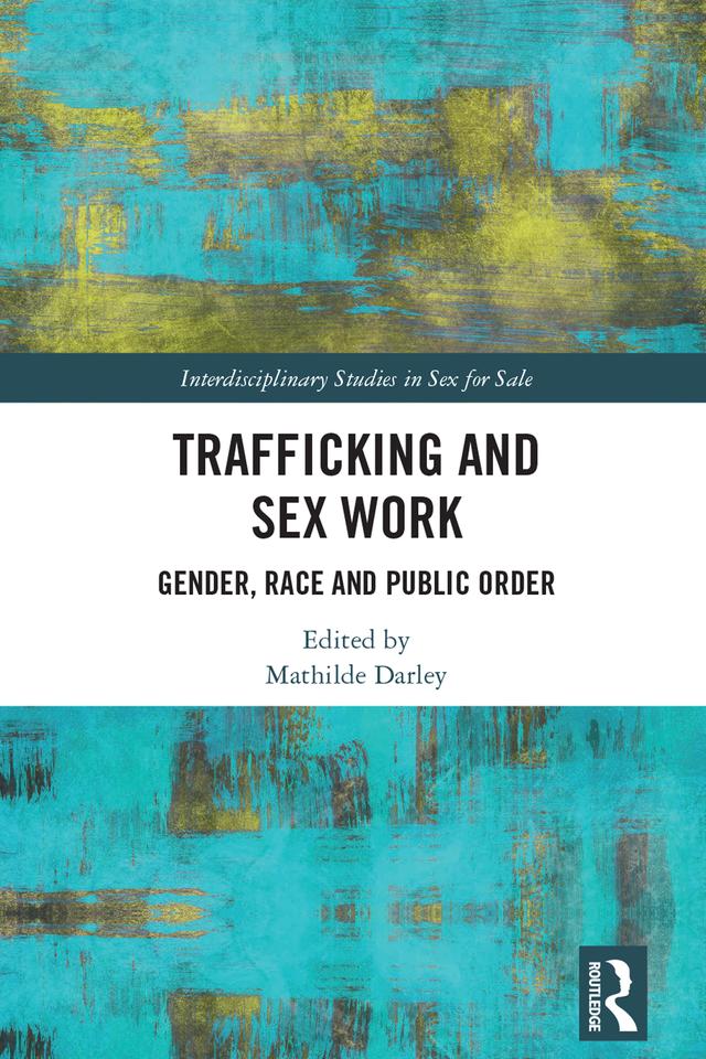 Trafficking and Sex Work by Mathilde Darley