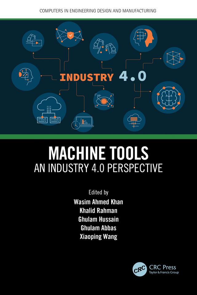 Machine Tools by Ghulam Abbas, Ghulam Hussain, Khalid Rahman, Wasim Ahmed Khan, Xiaoping Wang