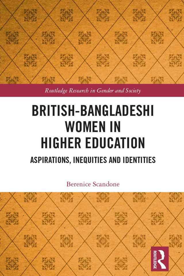 British-Bangladeshi Women in Higher Education by Berenice Scandone