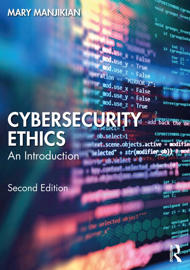 Cybersecurity Ethics by Mary Manjikian