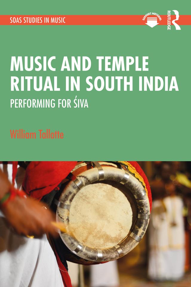 Music and Temple Ritual in South India by William Tallotte