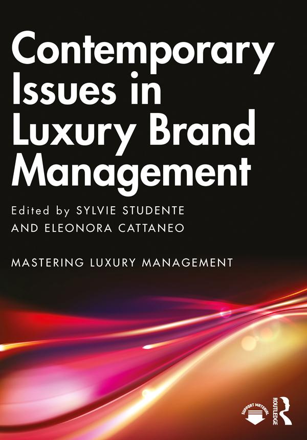 Contemporary Issues in Luxury Brand Management by Eleonora Cattaneo, Sylvie Studente
