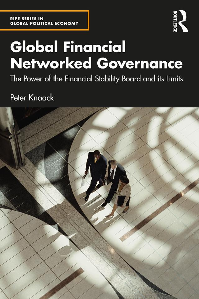 Global Financial Networked Governance by Peter Knaack