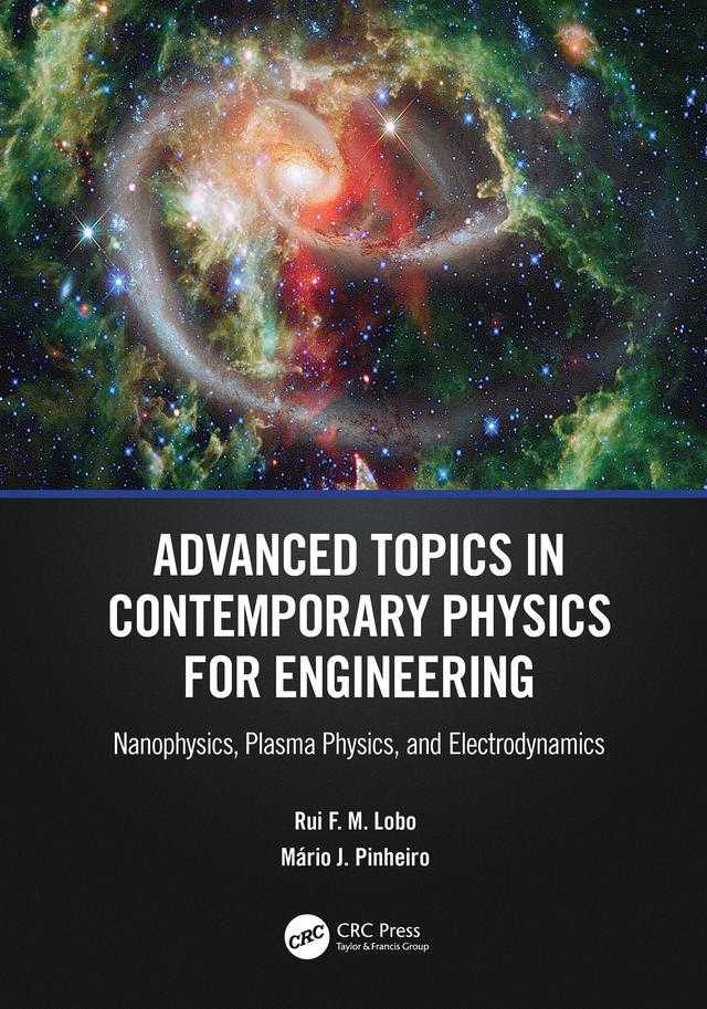 Advanced Topics in Contemporary Physics for Engineering by Mário J. Pinheiro, Rui F. M. Lobo