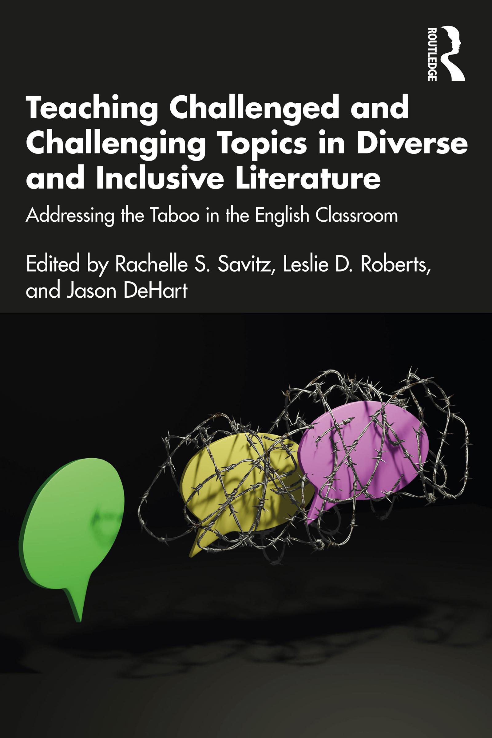 Teaching Challenged and Challenging Topics in Diverse and Inclusive Literature