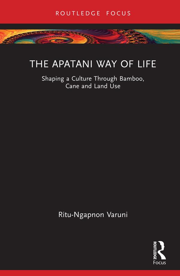 The Apatani Way of Life by Ritu Varuni
