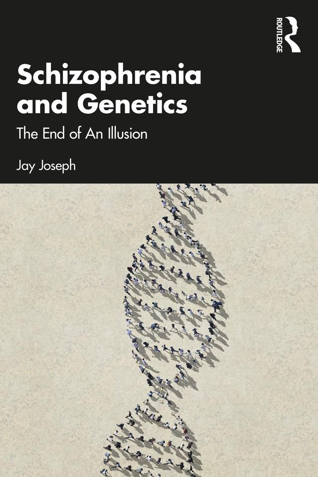 Schizophrenia and Genetics by Jay Joseph