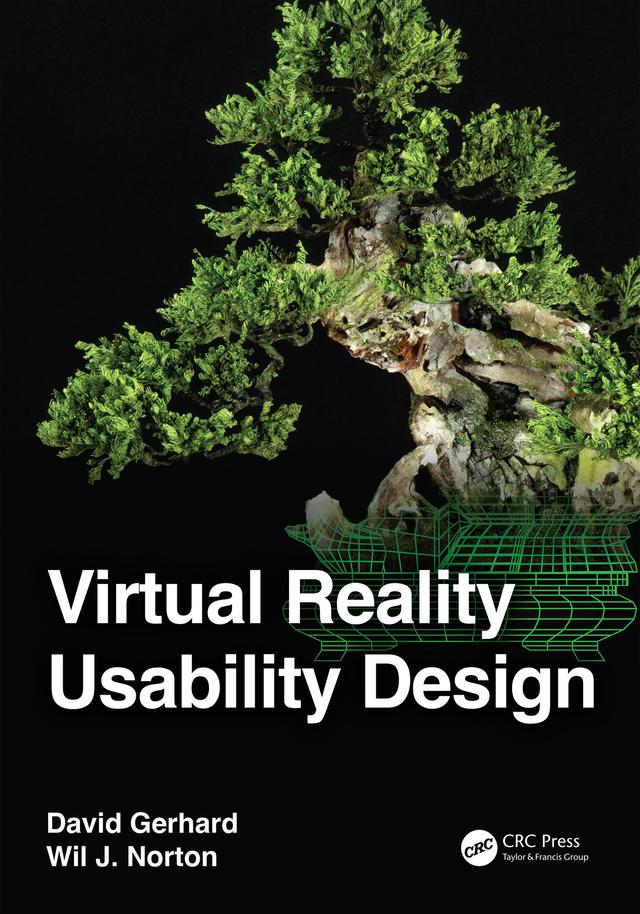 Virtual Reality Usability Design by David Gerhard, Wil J. Norton
