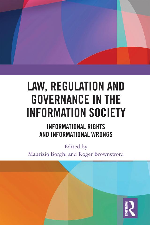 Law, Regulation and Governance in the Information Society by Maurizio Borghi, Roger Brownsword