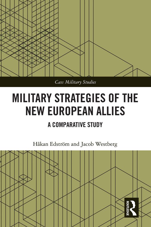 Military Strategies of the New European Allies by Håkan Edström, Jacob Westberg